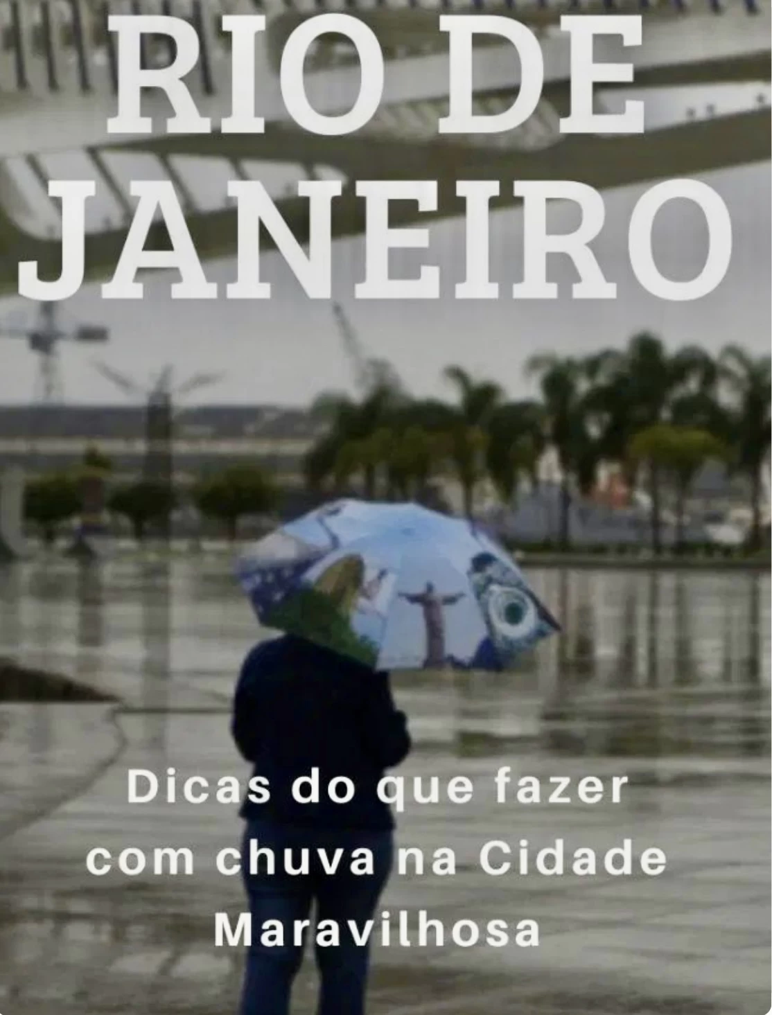 Imagem de ilustração do post: O que fazer no Rio de Janeiro em dias de chuva.